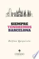 Siempre tendremos Barcelona
