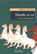 Siendo, se es