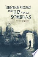 Siéntase seguro en la luz y en las sombras