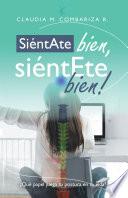 Siéntate Bien, Siéntete Bien!