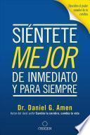 Siéntete Mejor, de Inmediato Y Para Siempre/ Feel Better Fast and Make It Last