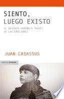 Siento, luego existo