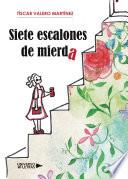 Siete escalones de mierda