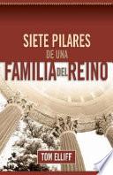 Siete Pilares De Una Familia Del Reino