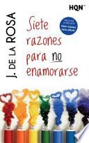 Siete Razones Para No Enamorarse