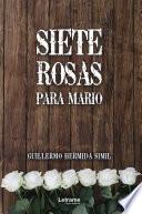 Siete rosas para Mario