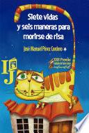 Siete vidas y seis maneras para morirse de risa