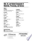 SiGe, Ge, and Related Compounds 6: Materials, Processing, and Devices
