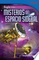 Siglo XXI: Misterios del espacio sideral