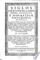 Siglos Geronimianos. Historia general eclesiastica, monastica y secular