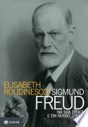 Sigmund Freud na sua época e em nosso tempo