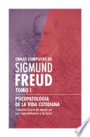 Sigmund Freud. Tomo I - Psicopatología de la vida cotidiana