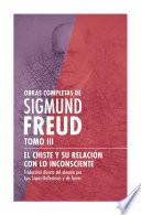 Sigmund Freud Tomo III - El chiste y su relación con lo inconsciente