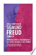 Sigmund Freud Tomo IV - Introducción al psicoanálisis I: Los actos fallidos y los sueños