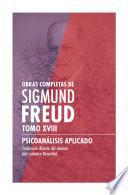 Sigmund Freud Tomo XVIII - Psicoanálisis aplicado