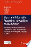Signal and Information Processing, Networking and Computers