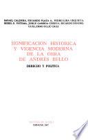 Significación histórica y vigencia moderna de la obra de Andrés Bello