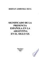 Significado de la presencia española en la Argentina en el siglo XX