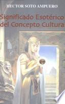 Significado Esotérico del Concepto Cultura