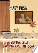 Signora Celli. La chiave rossa
