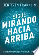Sigue mirando hacia arriba