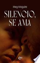 Silencio, se ama
