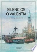 Silencios o Valentía