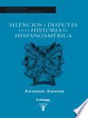 Silencios y disputas en la historia de Hispanoamérica