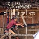 Silk Weavers of Hill Tribe Laos