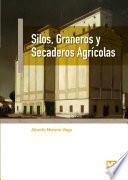 Silos, Graneros y Secaderos Agricolas