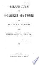 Siluetas de hombres ilustres de Huelva y su provincia
