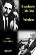 Silvestre Revueltas y Carlos Chávez - Frente a Frente