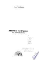 Símbolos aborígenes en la Argentina precolombina