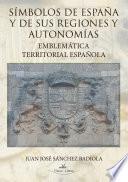 SÍMBOLOS DE ESPAÑA Y DE SUS REGIONES Y AUTONOMÍAS