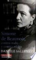Simone de Beauvoir, contra todo y contra todos