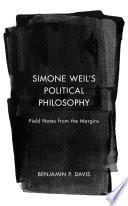 Simone Weil’s Political Philosophy
