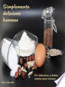 Simplemente delicioso hornear