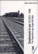Simplemente lo que vi (1973-1990)