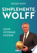 Simplemente, Wolff