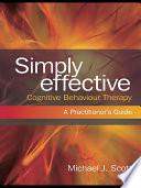Simply Effective Cognitive Behaviour Therapy