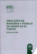 SIMULADOR DE GOBIERNO DEL BUQUE Y ACTIVIDAD EN EL PUENTE (Curso modelo 1.22), Edicion de 2002
