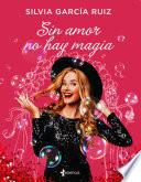 Sin amor no hay magia