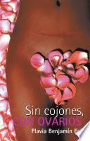 Sin Cojones, Con Ovarios