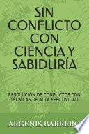 Sin Conflicto Con Ciencia Y Sabiduría