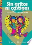 Sin Gritos ni Castigos
