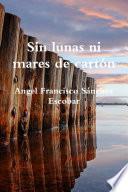 Sin lunas ni mares de cartón