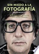 Sin miedo a la fotografía