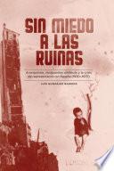 Sin miedo a las ruinas