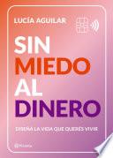 Sin miedo al dinero