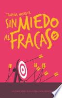 Sin miedo al fracaso